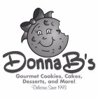 DONNA B'S GOURMET COOKIES, CAKES, DESSERTS, AND MORE! DELICIOUS SINCE 1993