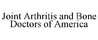 JOINT ARTHRITIS AND BONE DOCTORS OF AMERICA