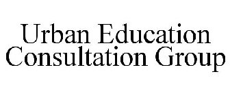 URBAN EDUCATION CONSULTATION GROUP