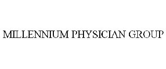 MILLENNIUM PHYSICIAN GROUP