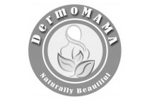 DERMOMAMA NATURALLY BEAUTIFUL