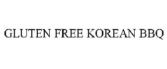 GLUTEN FREE KOREAN BBQ