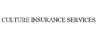 CULTURE INSURANCE SERVICES