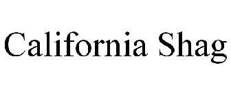CALIFORNIA SHAG