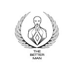 THE BETTER MAN