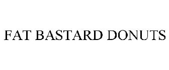 FAT BASTARD DONUTS