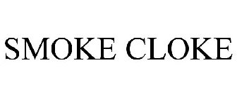 SMOKE CLOKE