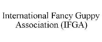 INTERNATIONAL FANCY GUPPY ASSOCIATION (IFGA)