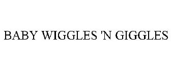 BABY WIGGLES 'N GIGGLES