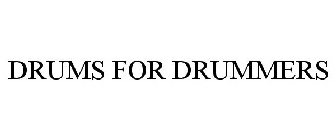 DRUMS FOR DRUMMERS