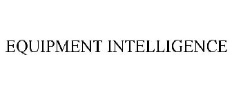 EQUIPMENT INTELLIGENCE