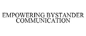 EMPOWERING BYSTANDER COMMUNICATION