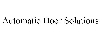 AUTOMATIC DOOR SOLUTIONS