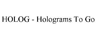 HOLOG - HOLOGRAMS TO GO