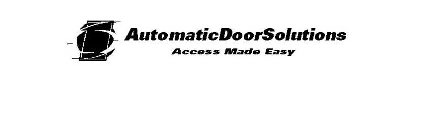 AUTOMATIC DOOR SOLUTIONS ACCESS MADE EASY