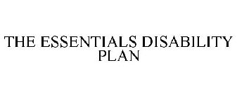 ESSENTIALS DISABILITY PLAN