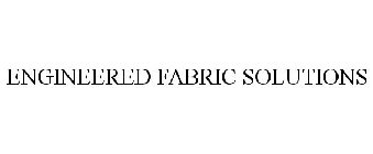 ENGINEERED FABRIC SOLUTIONS