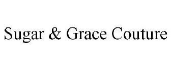 SUGAR & GRACE COUTURE