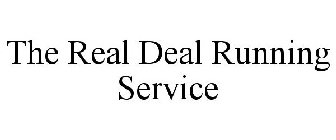THE REAL DEAL RUNNING SERVICE