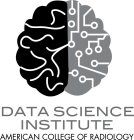 DATA SCIENCE INSTITUTE AMERICAN COLLEGE OF RADIOLOGY