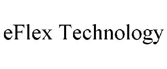 EFLEX TECHNOLOGY
