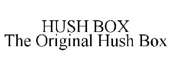 HUSH BOX THE ORIGINAL HUSH BOX