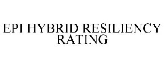 EPI HYBRID RESILIENCY RATING