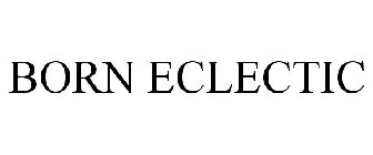 BORN ECLECTIC