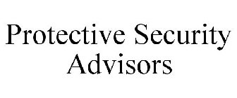 PROTECTIVE SECURITY ADVISORS