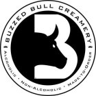 BUZZED BULL CREAMERY, ALCOHOLIC, NON-ALCOHOLIC, MADE-TO-ORDER