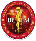 BOARD OF CERTIFICATION IN EMERGENCY MEDICINE, BCEM, A MEMBER BOARD OF THE AMERICAN BOARD OF PHYSICIAN SPECIALTIES