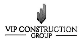 VIP CONSTRUCTION GROUP