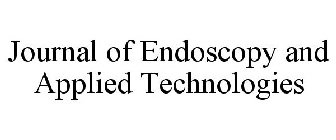 JOURNAL OF ENDOSCOPY AND APPLIED TECHNOLOGIES