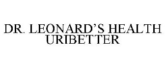DR. LEONARD'S HEALTH URIBETTER