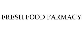 FRESH FOOD FARMACY
