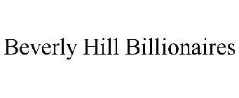 BEVERLY HILL BILLIONAIRES