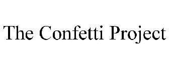 THE CONFETTI PROJECT