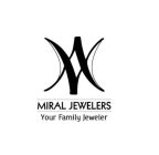 M MIRAL JEWELERS YOUR FAMILY JEWELER