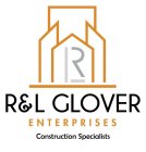 R R&L GLOVER ENTERPRISES CONSTRUCTION SPECIALISTS