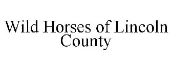 WILD HORSES OF LINCOLN COUNTY