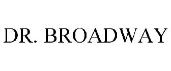 DR. BROADWAY