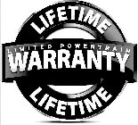 LIFETIME LIMITED POWERTRAIN WARRANTY LIFETIME