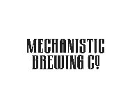 MECHANISTIC MEANS HOW THE INDIVIDUAL ELEMENTS OF THE BREWERY CREATE A LARGER COMMUNITY