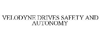 VELODYNE DRIVES SAFETY AND AUTONOMY