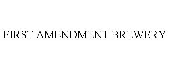 FIRST AMENDMENT BREWERY