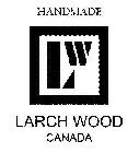 LW HANDMADE LARCH WOOD CANADA