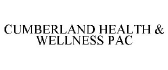 CUMBERLAND HEALTH & WELLNESS PAC