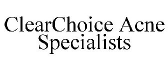 CLEARCHOICE ACNE SPECIALISTS