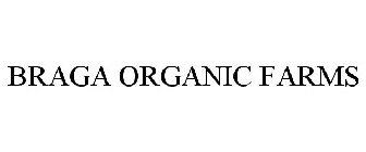 BRAGA ORGANIC FARMS