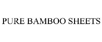 PURE BAMBOO SHEETS